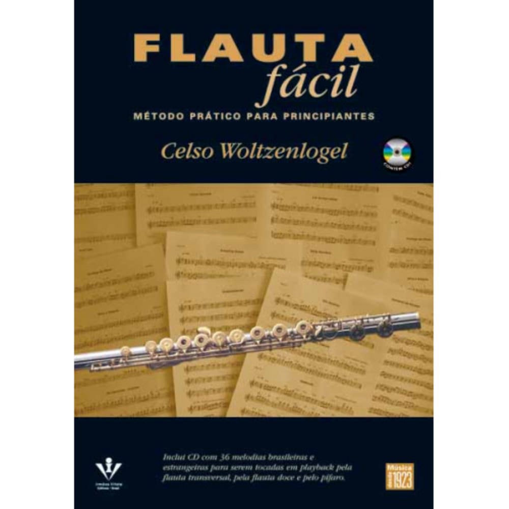 Flauta Fácil Principiantes - Volume 1 - Celso Woltzenlogel - Com CD