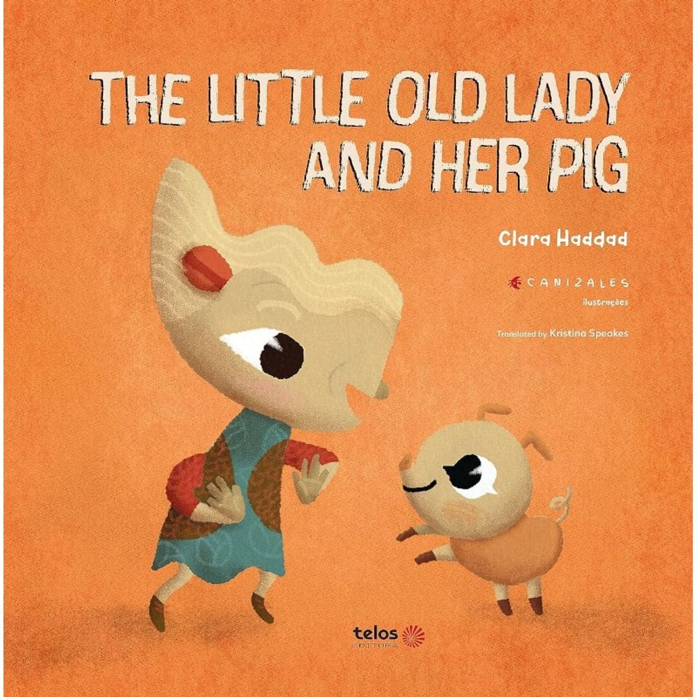 The Little Old Lady And The Pig - Telos Editora