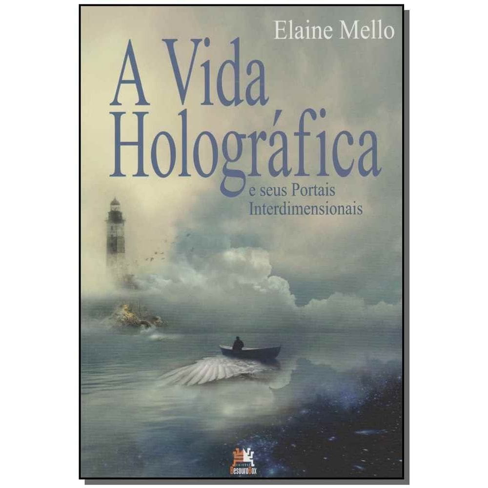 a Vida Holográfica e Seus Portais Interdimensionais
