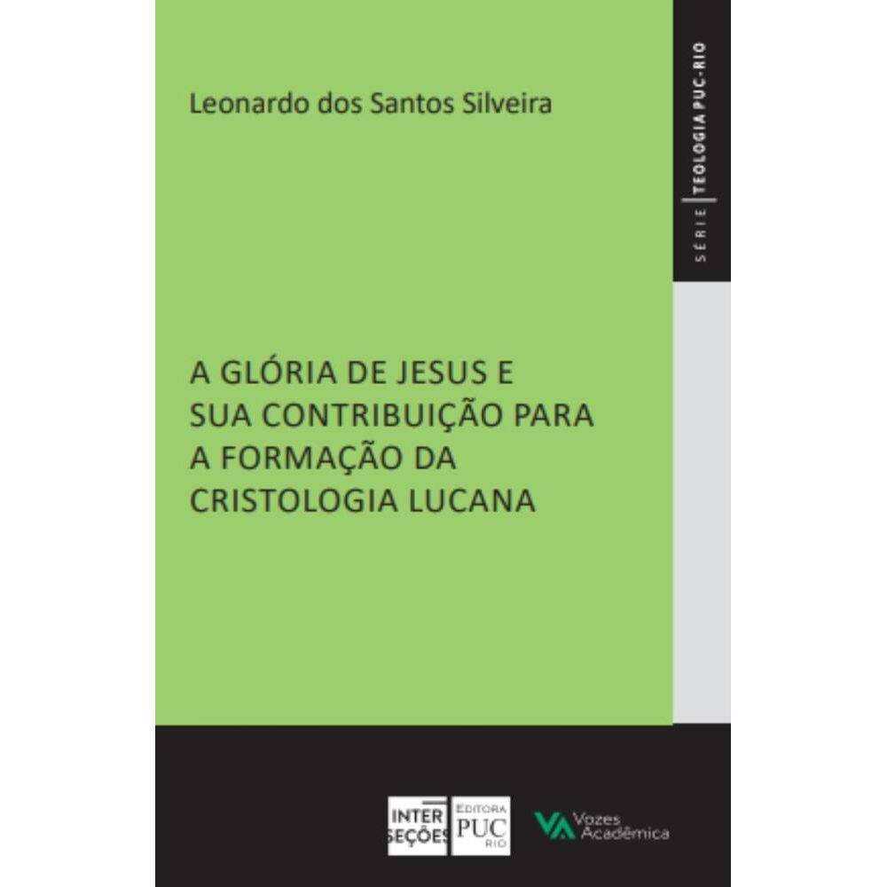 A glória de Jesus e sua contribuição para a formação da cristologia lucana