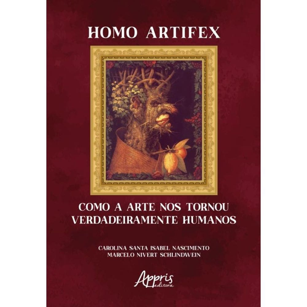 Homo Artifex - Como A Arte Nos Tornou Verdadeiramente Humanos