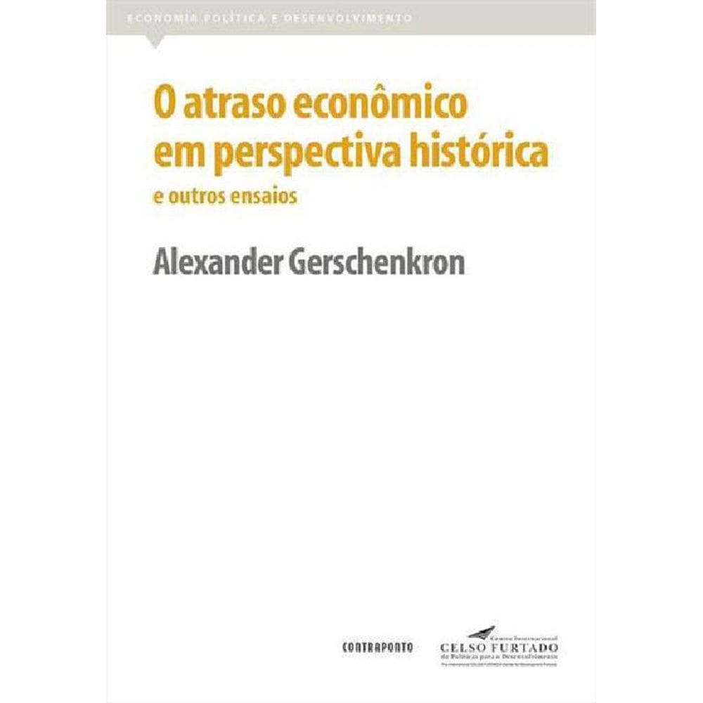 Livro O Atraso Econômico Em Perspectiva Histórica