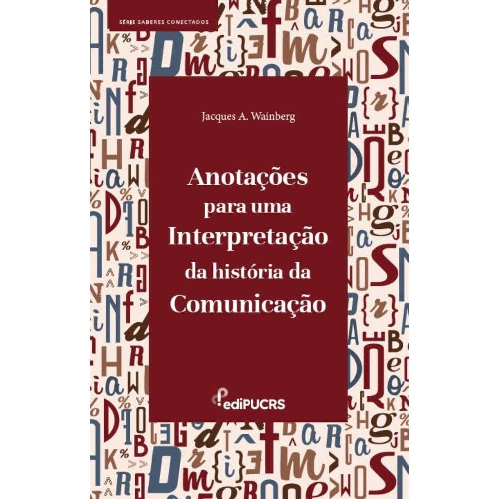 Anotações para uma interpretação da História da Comunicação