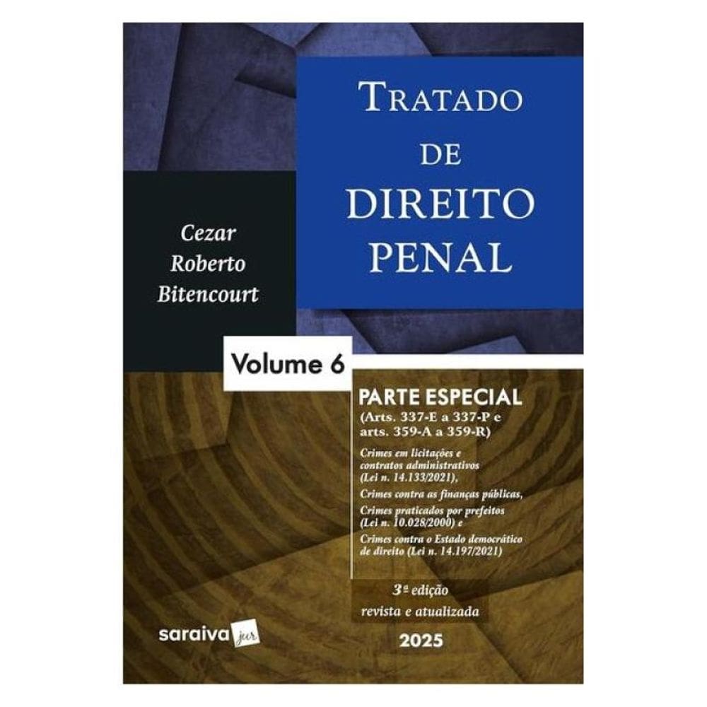 Tratado De Direito Penal - Parte Especial - Vol.6 - 3ª Edição 2025