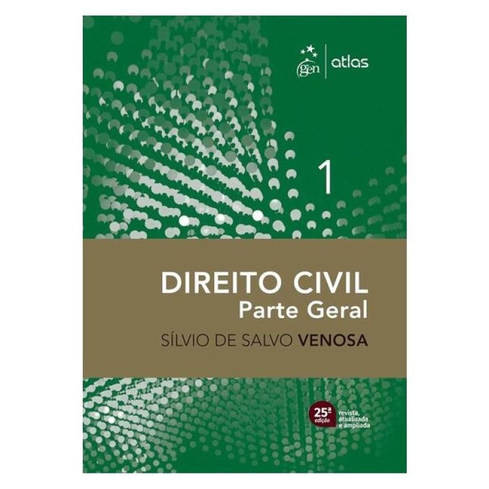 Direito Civil - Parte Geral - Vol. 1 - 25ª Edição 2025