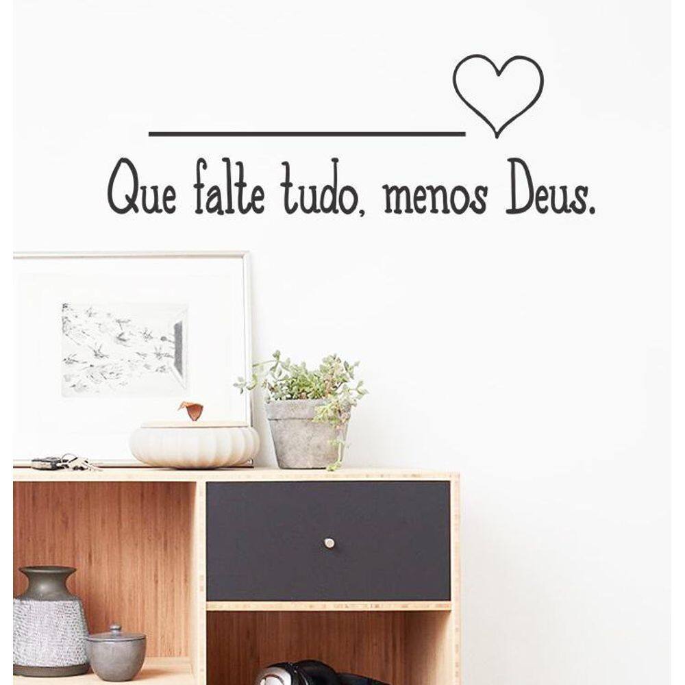 Adesivo Decorativo De Parede Frase Que Falte Tudo Menos Deus