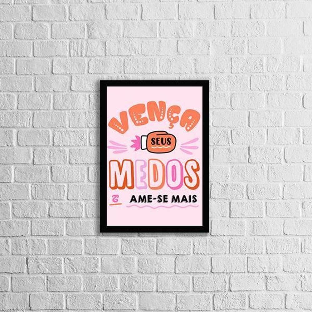 Quadro Vença Seus Medos E Ame-Se Mais 33X24Cm Moldura Preta