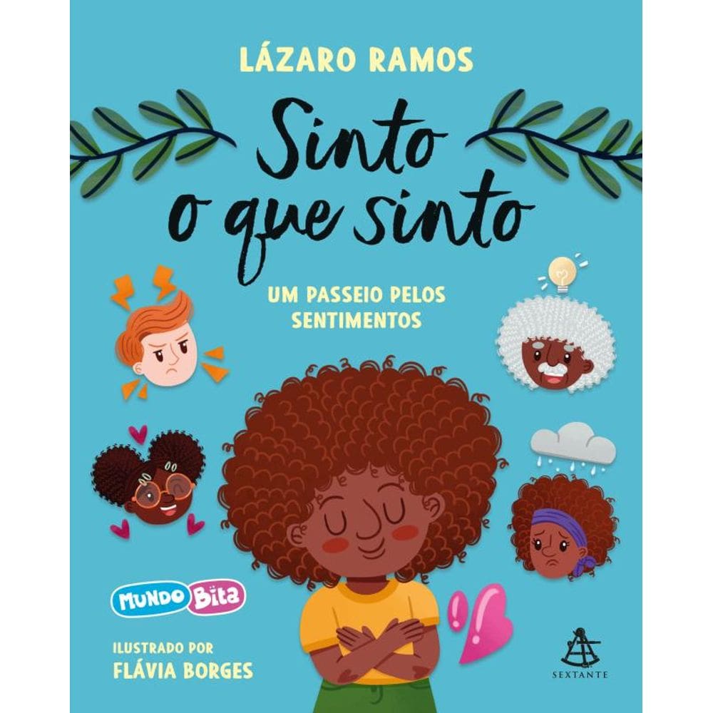 Sinto o que sinto: Um passeio pelos sentimentos