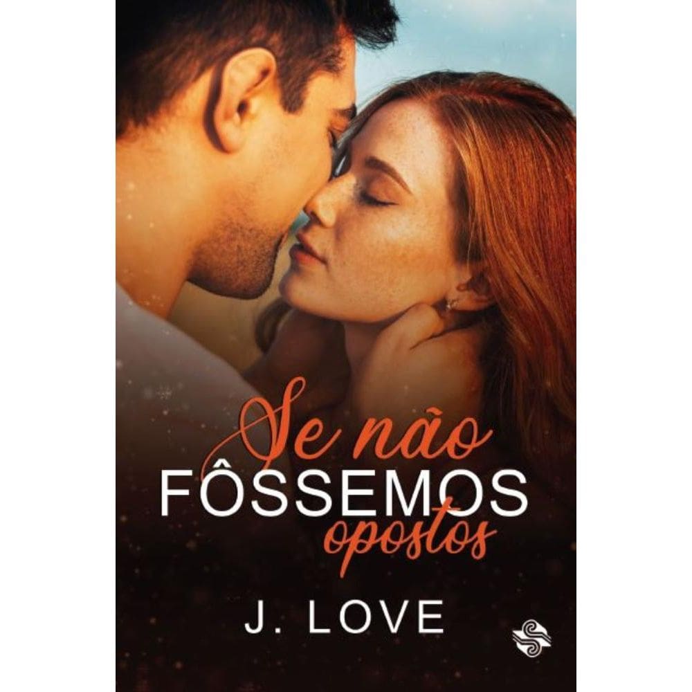 Se não fôssemos opostos