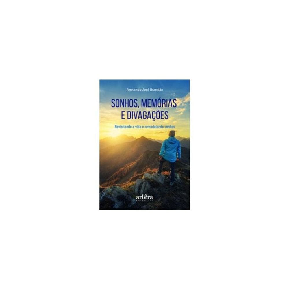 Sonhos, Memórias E Divagações