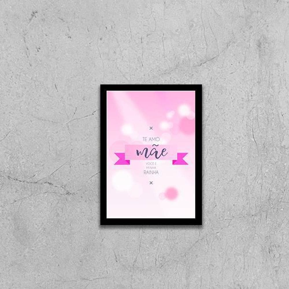 Quadro Te Amo Mãe, Você É Minha Rainha 24X18Cm