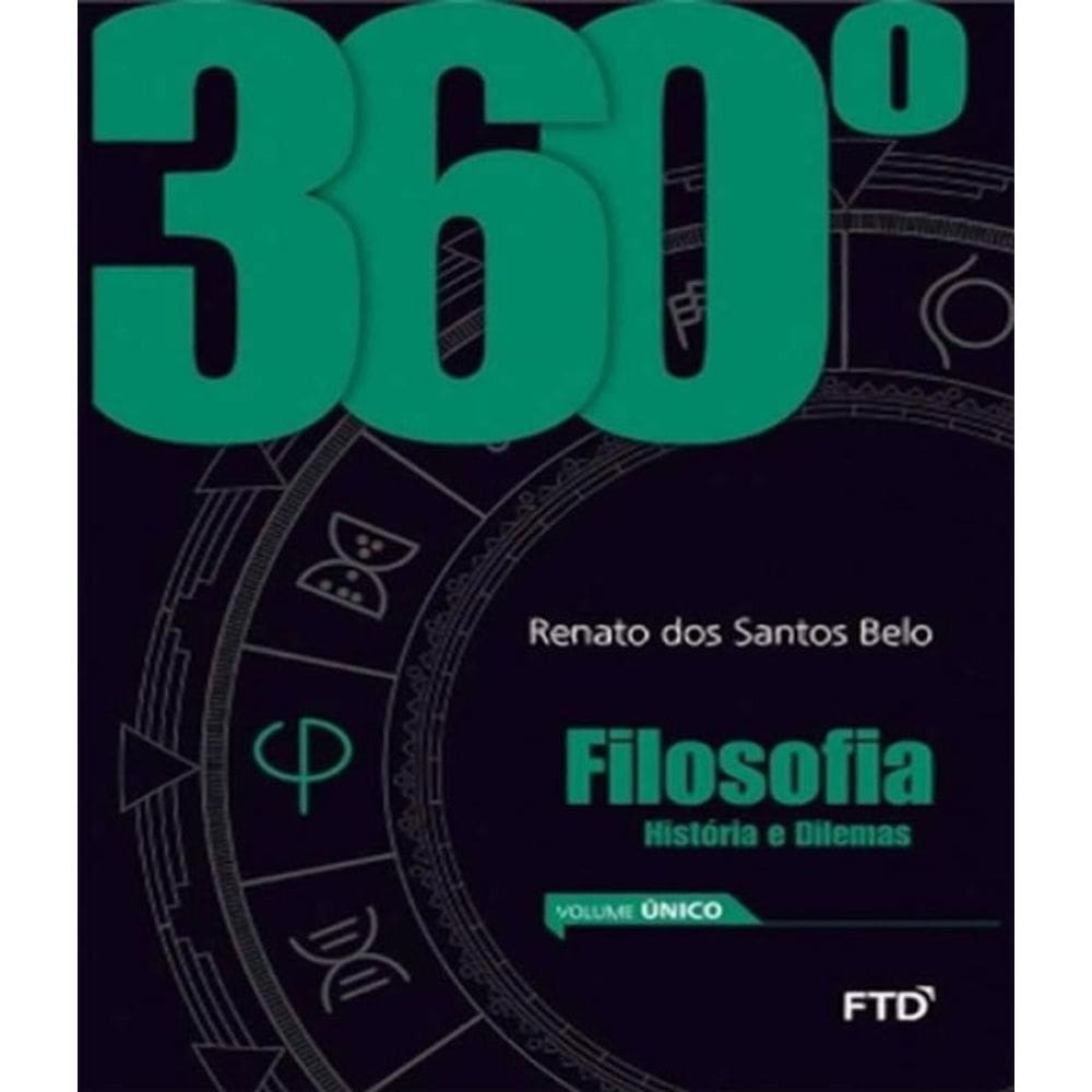 Livro 360 - Filosofia Historias E Dilemas - Volume Unico