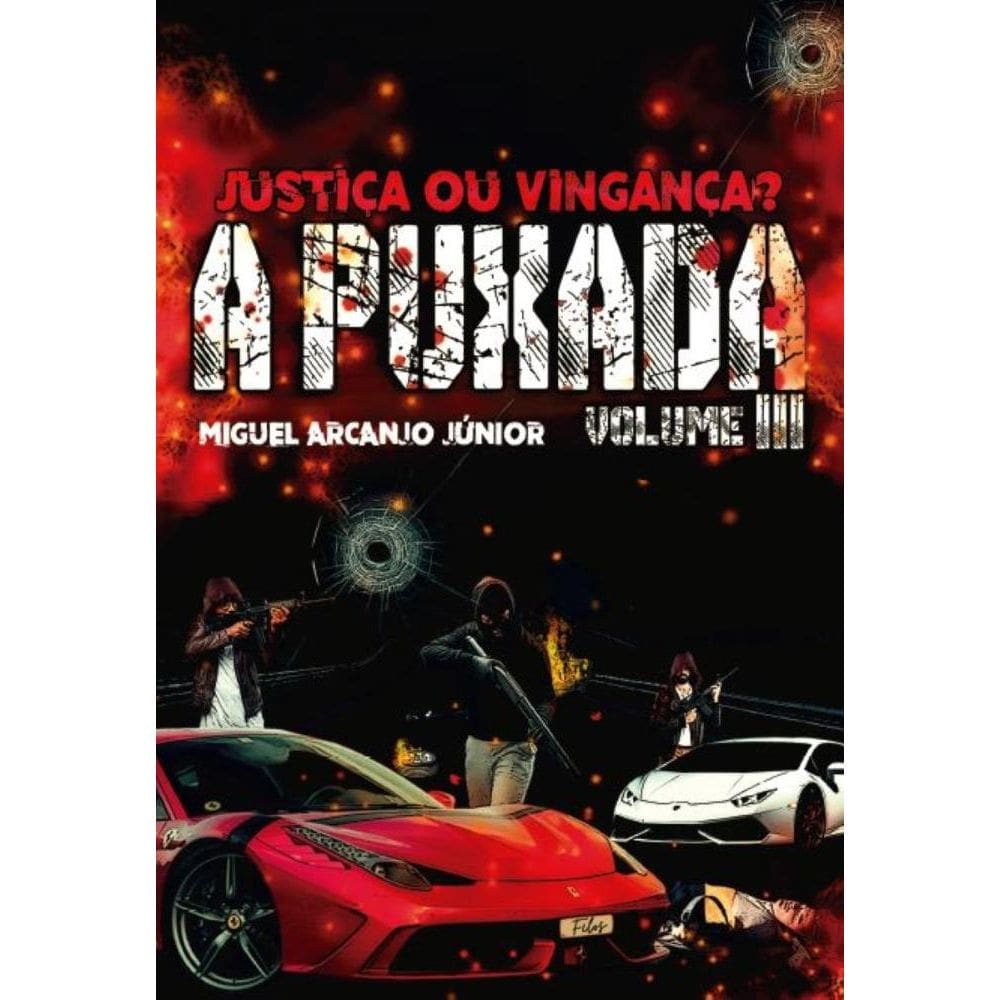 A Puxada III: Justiça ou vingança?