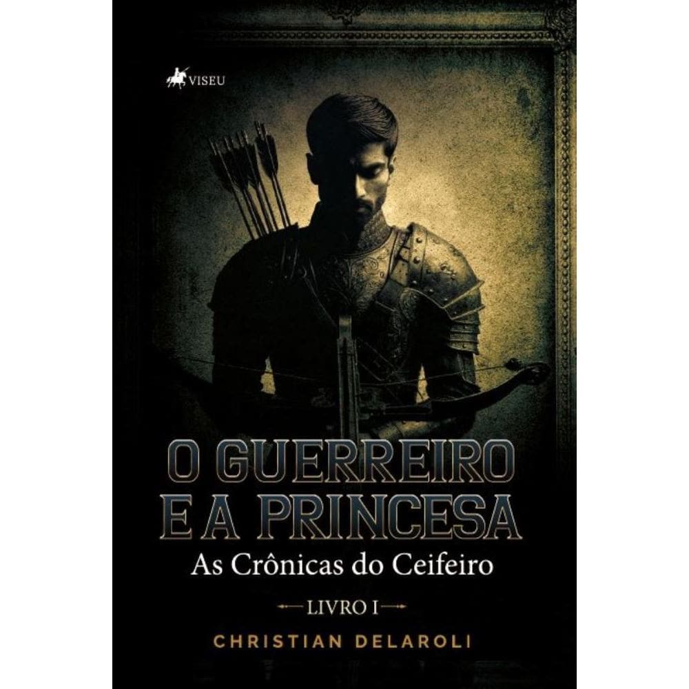 O Guerreiro e a Princesa: As Crônicas do Ceifeiro (Livro 1)