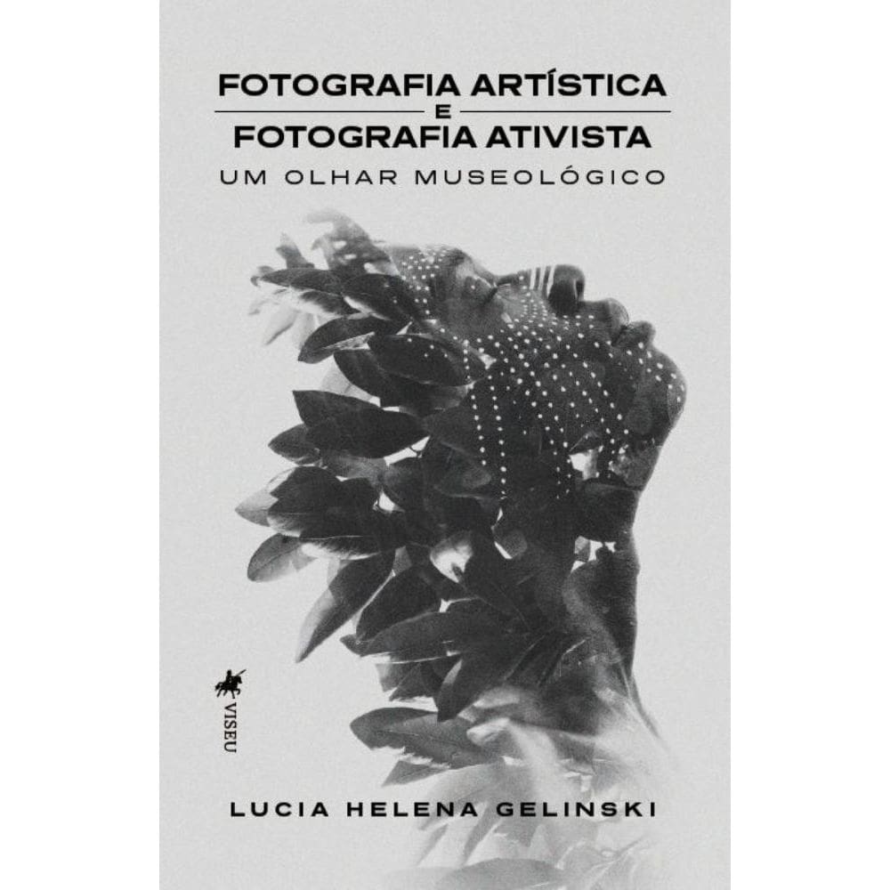 Fotografia Artística e Fotografia Ativista: Um Olhar Museológico