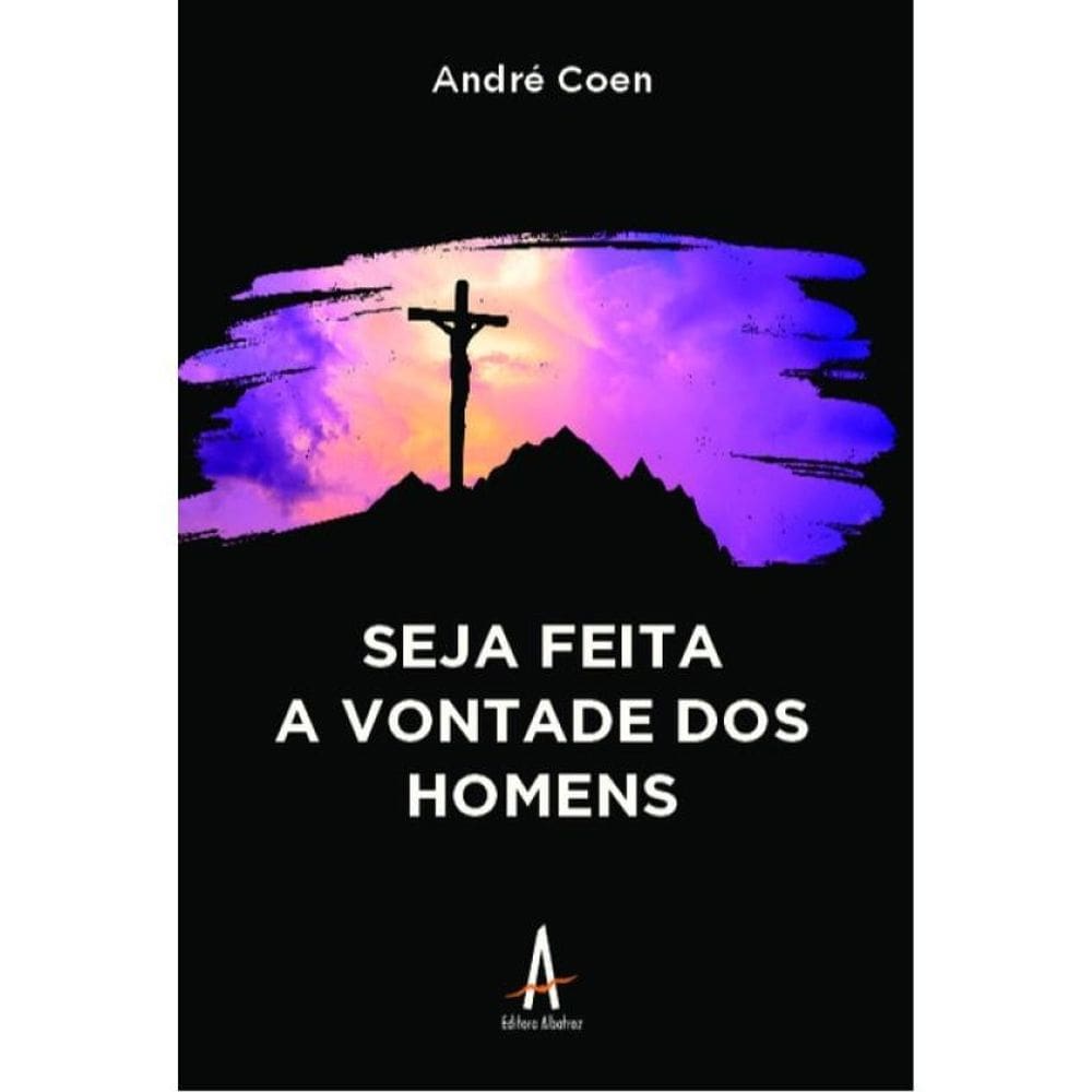 Seja Feita A Vontade Dos Homens