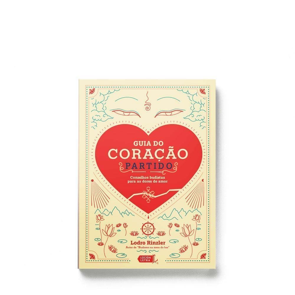 Guia Do Coração Partido - Conselhos Budistas Para As Dores De Amor