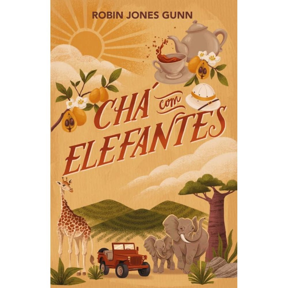 Chá com elefantes – Da autora da série “Cris” e o primeiro livro da nova série “Amigas pelo mundo”