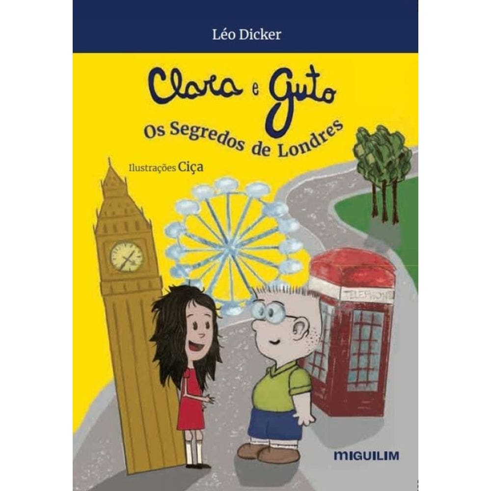 Clara E Guto: Os Segredos De Londres