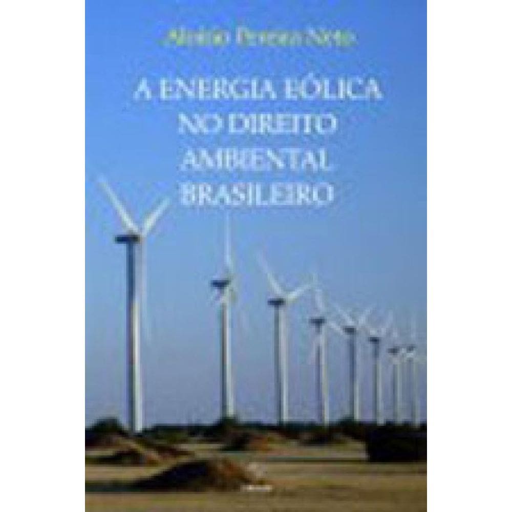 A Energia Eólica No Direito Ambiental Brasileiro