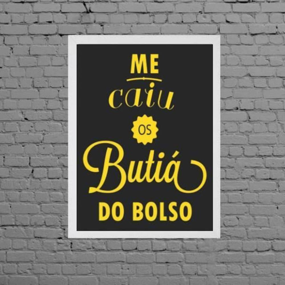 Quadro Quadro me caiu os butiá do bolso 45x34cm - com vidro