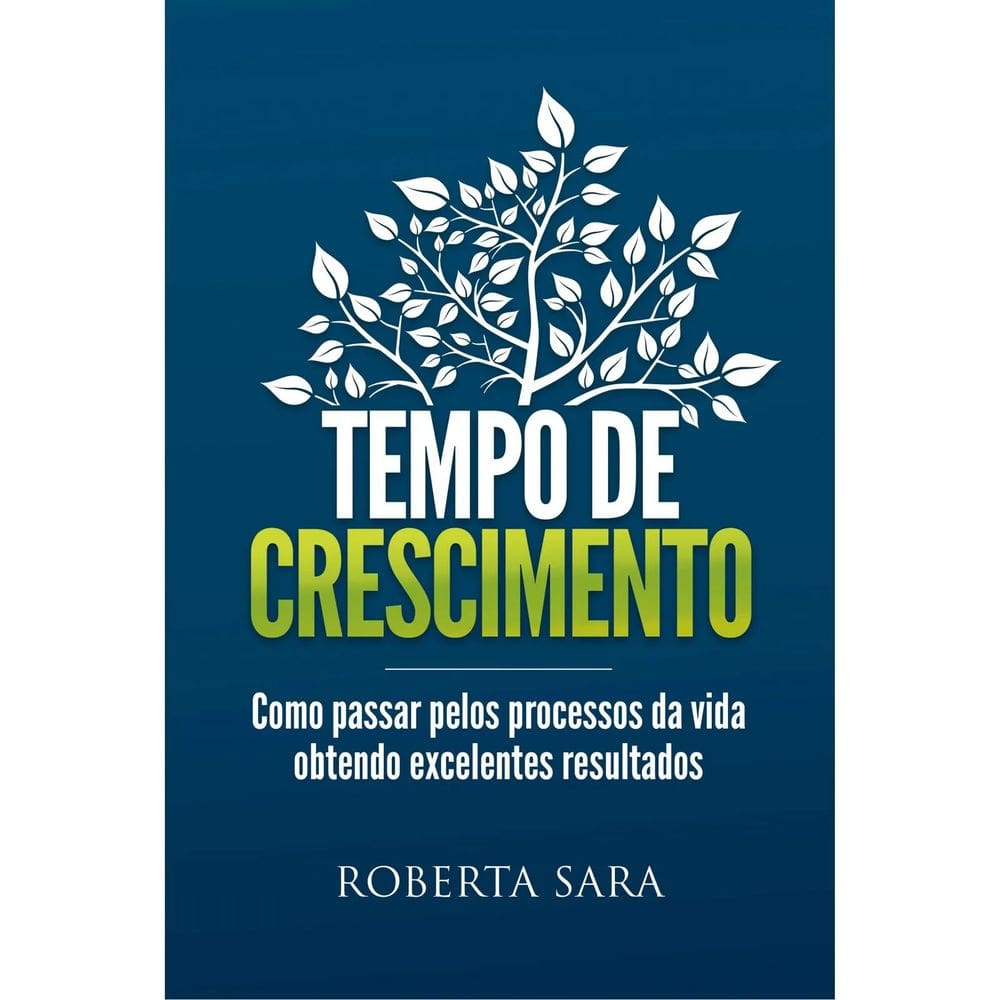 Livro de Auto Ajuda Tempo de Crescimento Roberta Sara