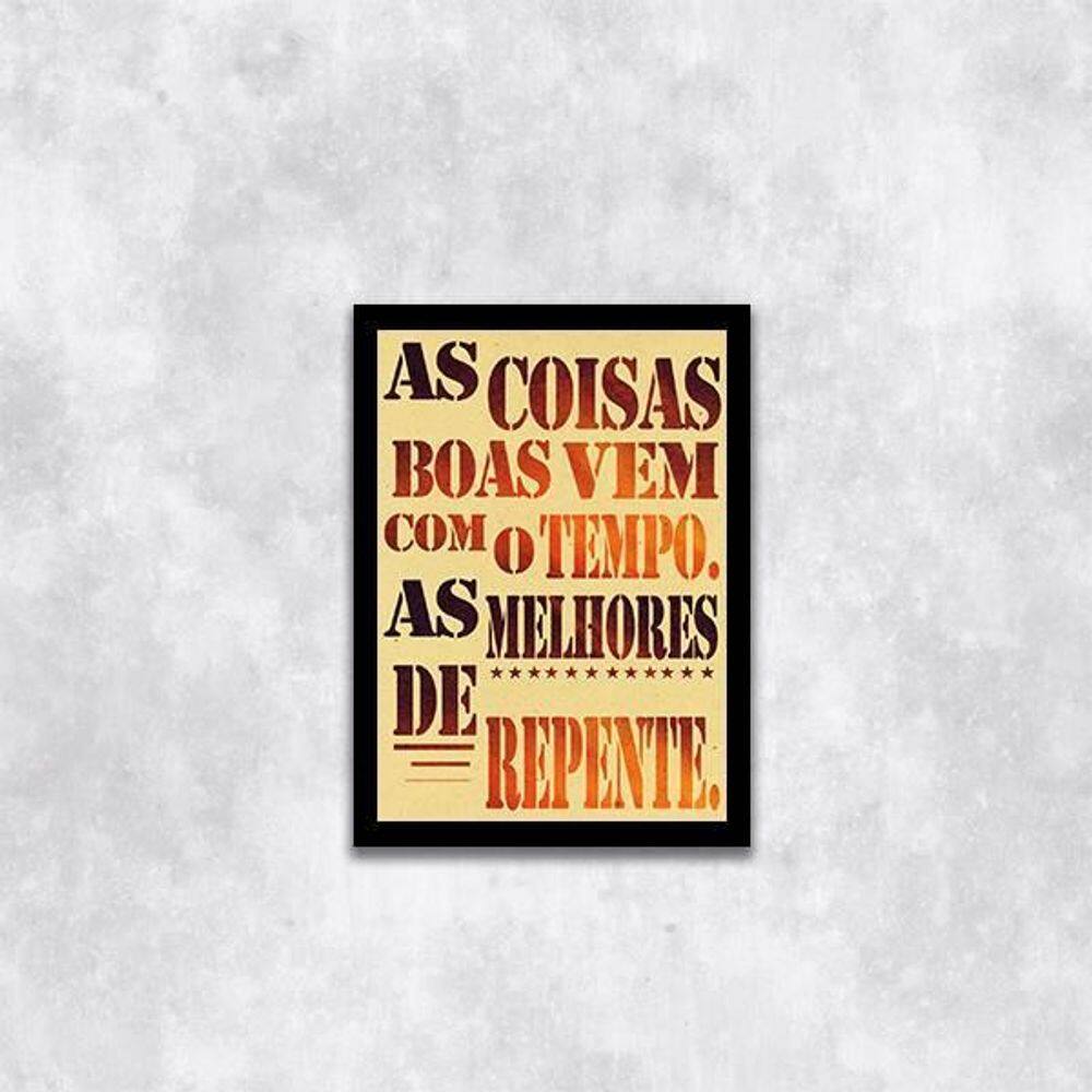 Quadro As Coisas Boas Vem Com O Tempo 33X24Cm Moldura Preta