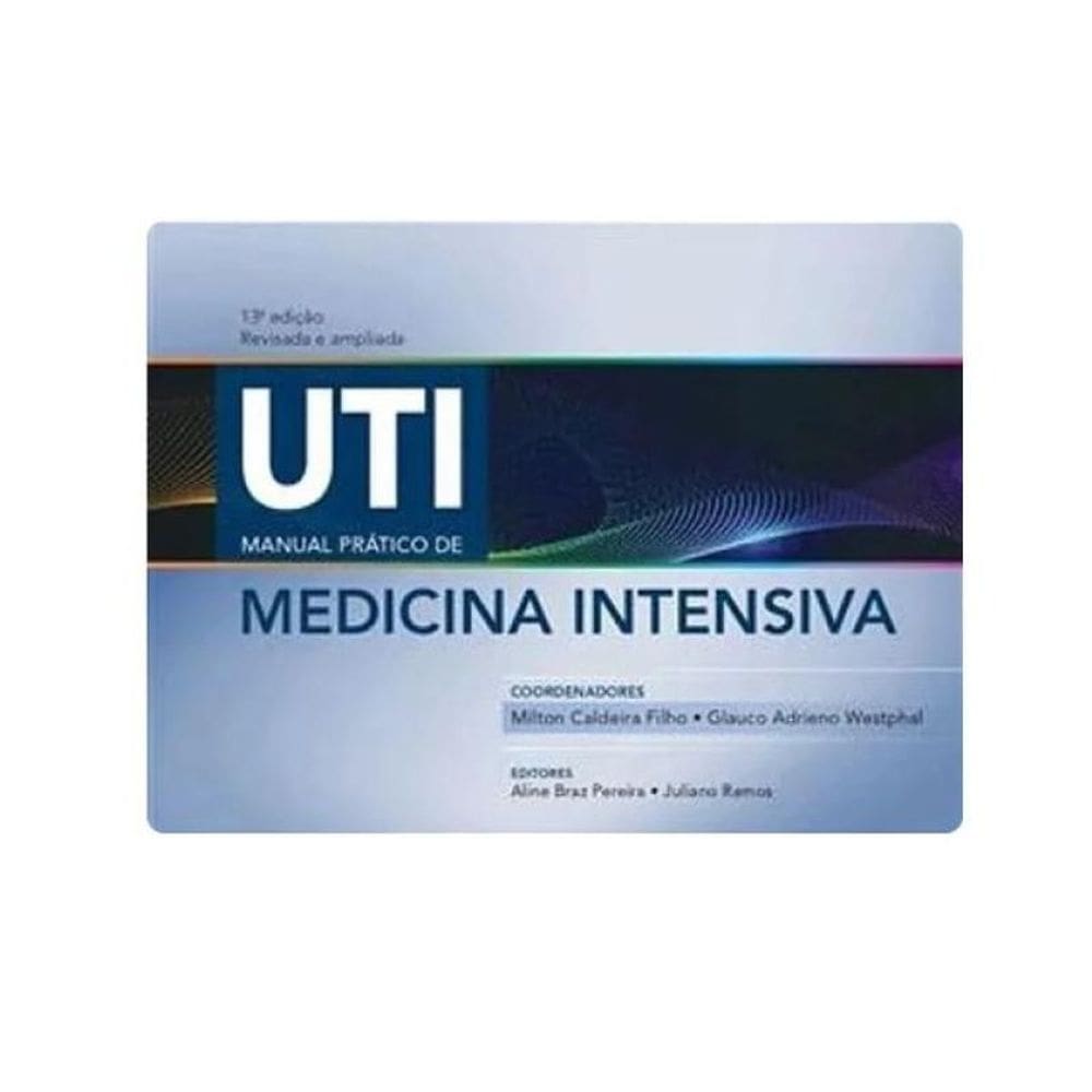 Uti - Manual Prático De Medicina Intensiva