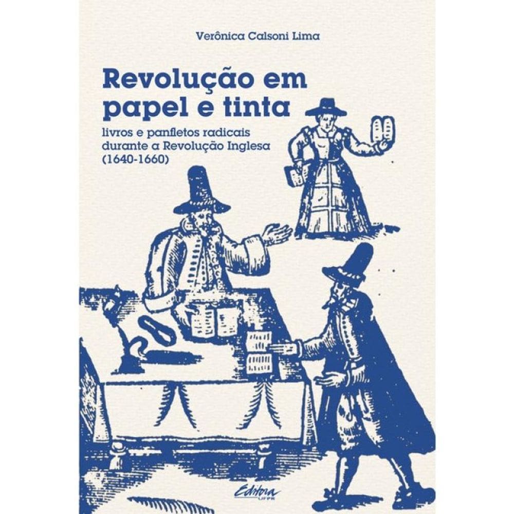 Revolução Em Papel E Tinta - Vol. 1