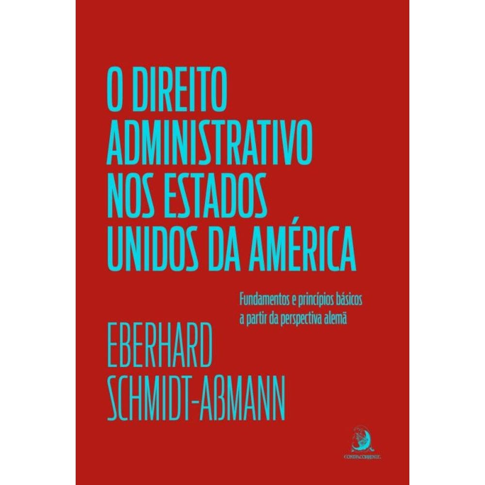 O Direito Administrativo Dos Estados Unidos Da América: Fundamentos E Princípios Básicos A Partir Da