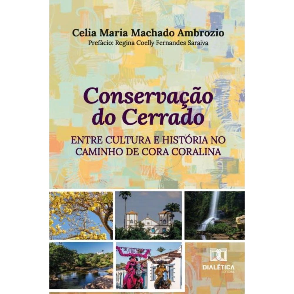 Conservação do Cerrado entre Cultura e História no Caminho de Cora Coralina