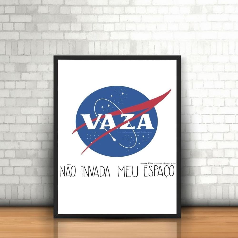 Quadro com Moldura Vaza, Não Invada meu espaço frase Nasa
