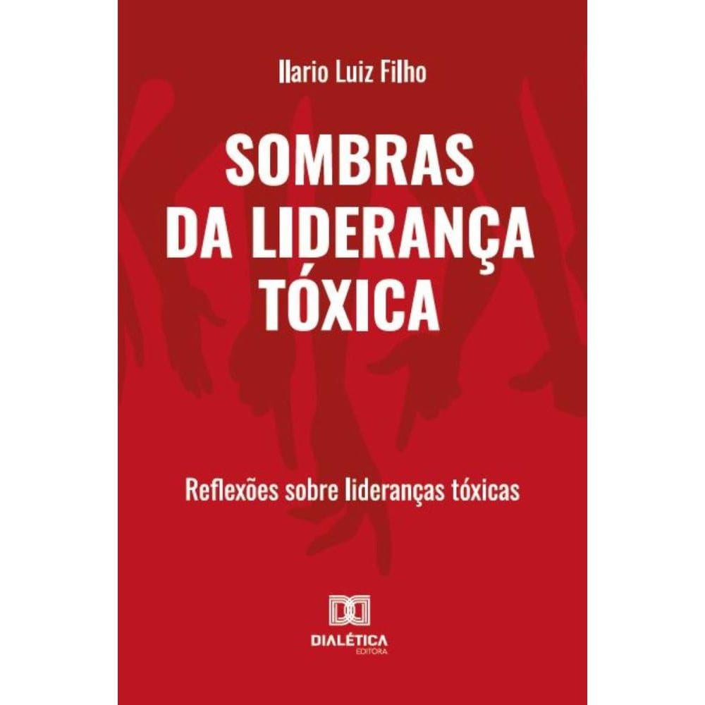 Sombras da Liderança Tóxica