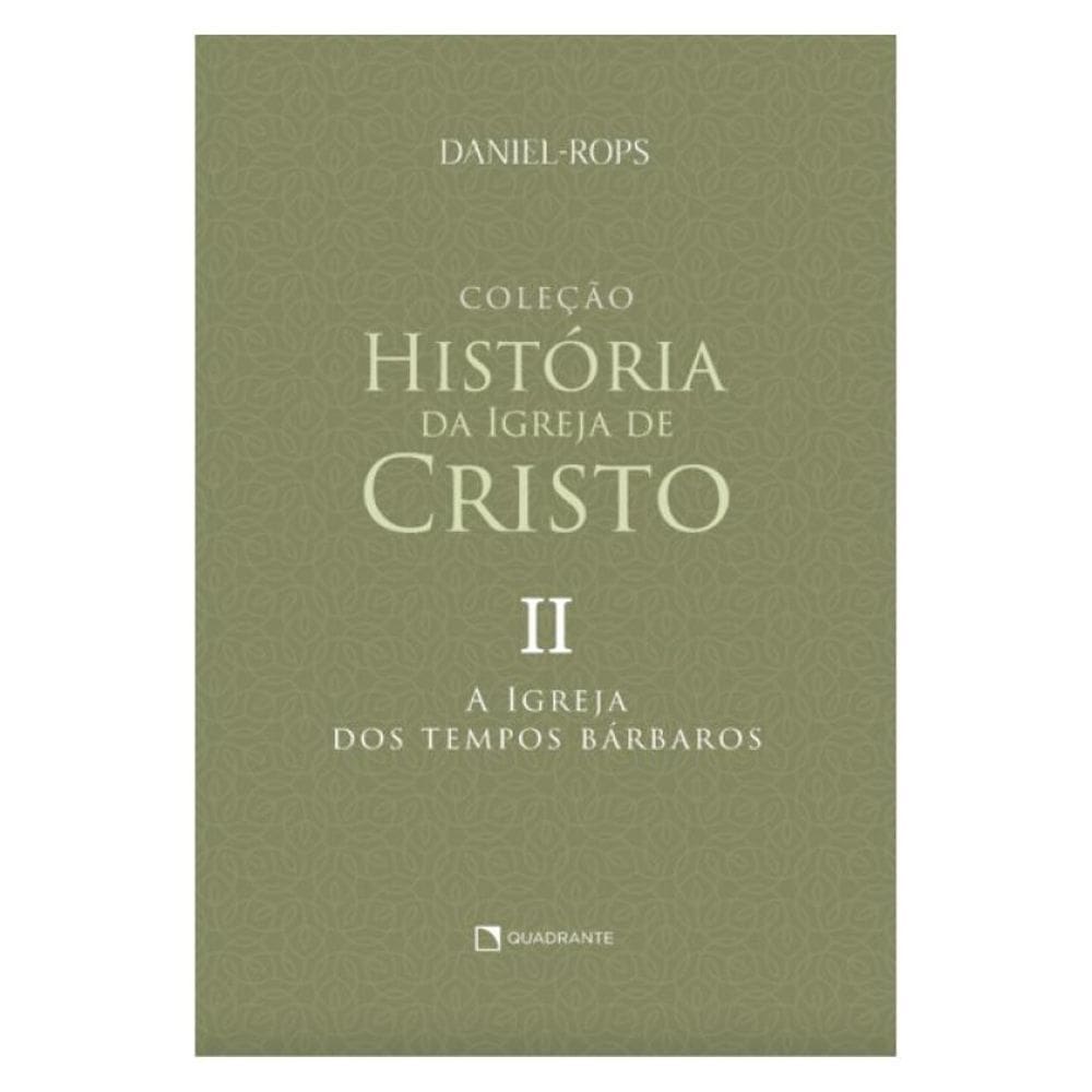 A Igreja Dos Tempos Bárbaros - Volume Ii - Vol. 2