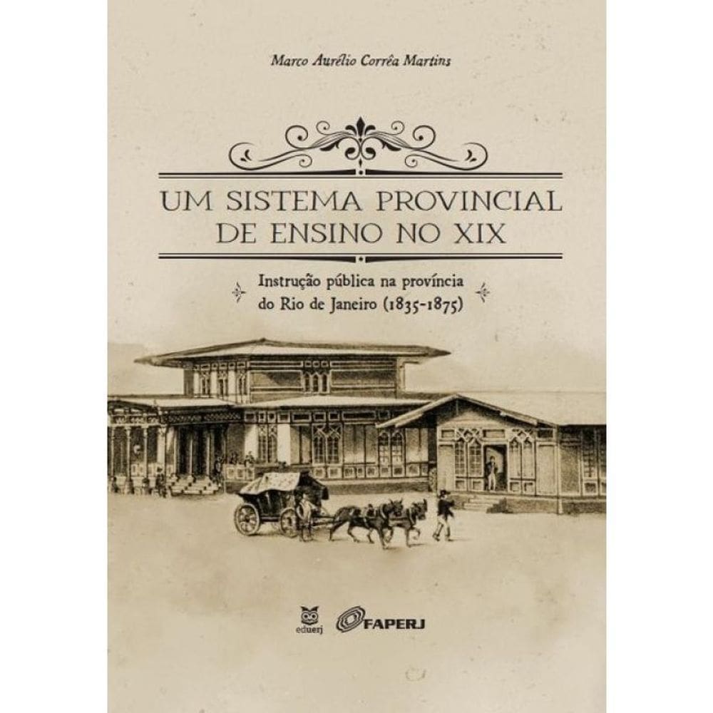 Um Sistema Provincial De Ensino No Xix