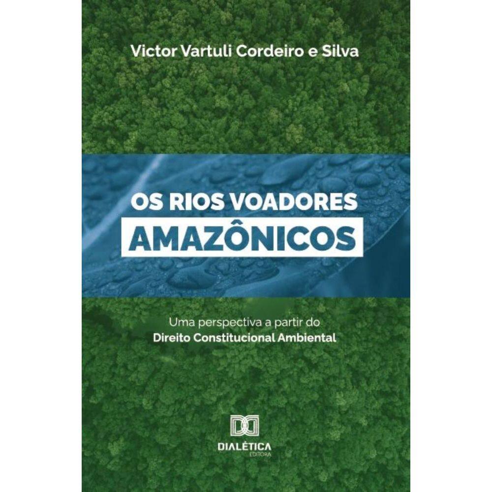 Os Rios Voadores Amazônicos