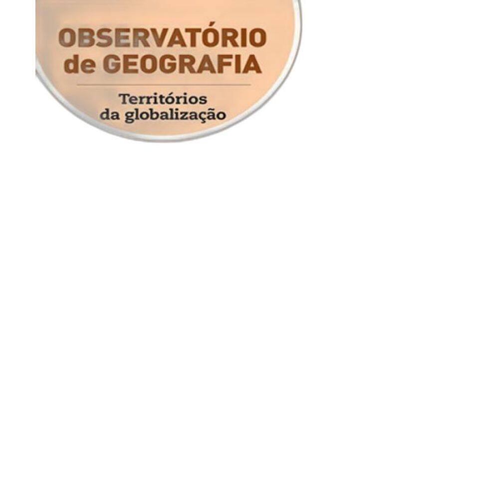 Livro Observatorio De Geografia - 9 Ano - Ef Ii