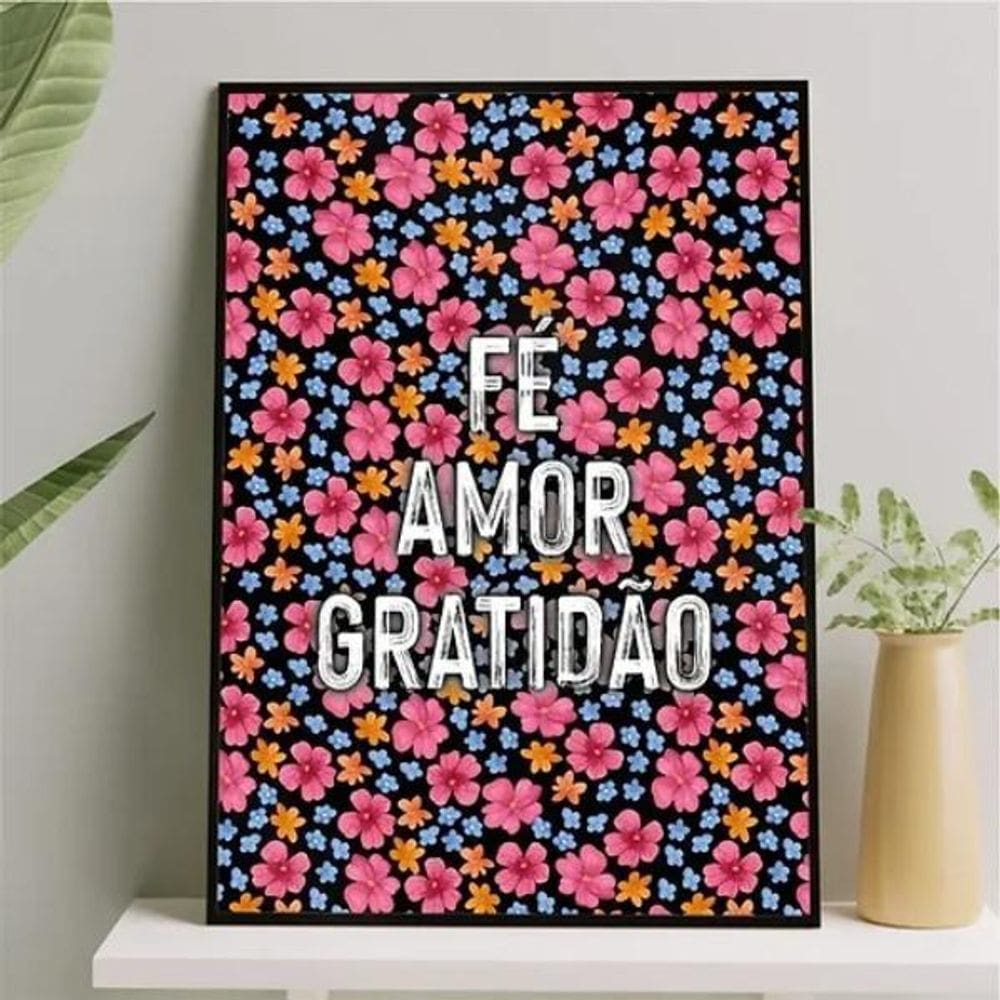 Quadro Fé Amor Gratidão - Florzinhas Vintage 45X34Cm