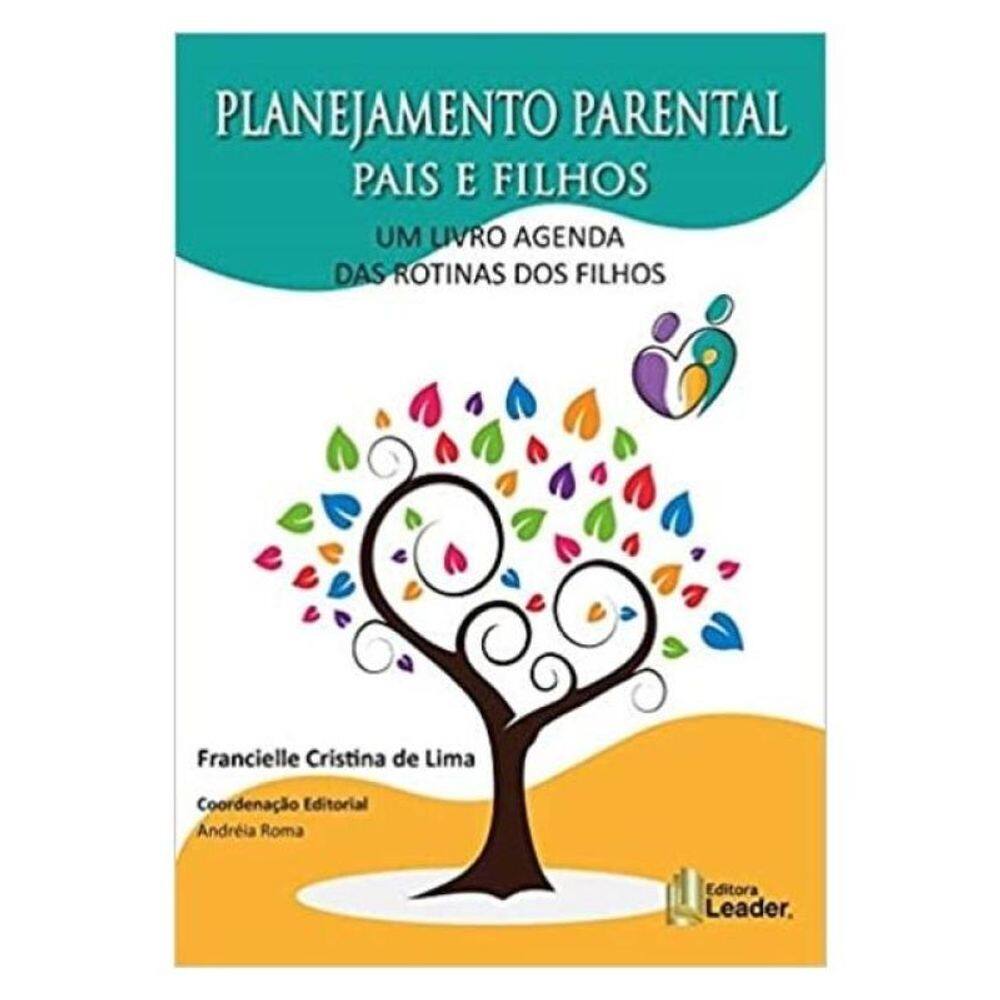 Planejamento Parental Pais E Filhos - Um Livro Agenda Das Rotinas Dos Filhos