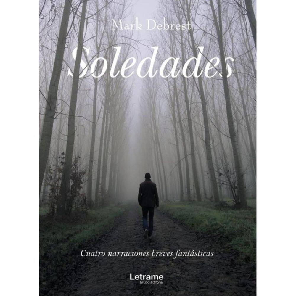 Soledades: cuatro narraciones breves fantásticas - Espanhol