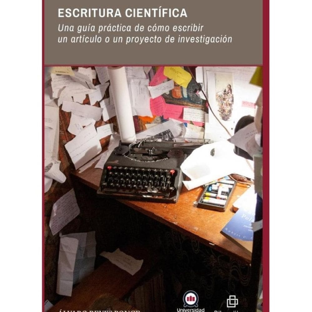 Escritura científica. Una guía práctica de cómo escribir un artículo o un proyecto de investigación