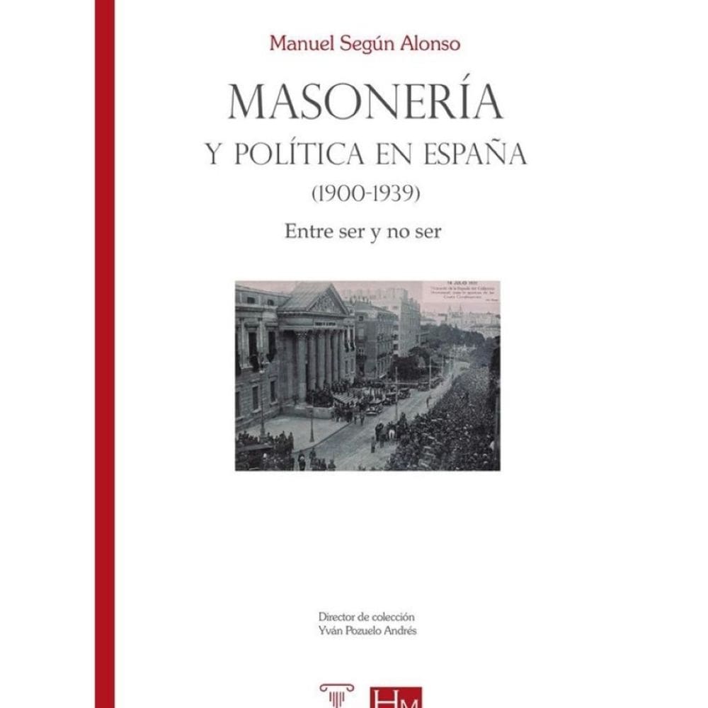 Masonería y política en España (1900-1939) - Espanhol