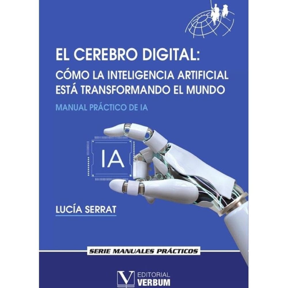El cerebro digital. Cómo la Inteligencia Artificial está transformando el mundo - Espanhol