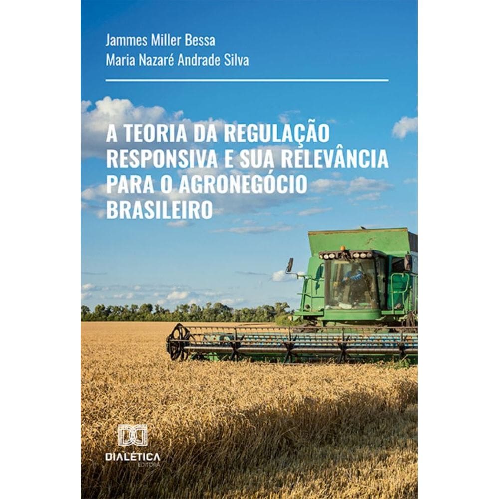 A Teoria da Regulação Responsiva e sua Relevância para o Agronegócio Brasileiro