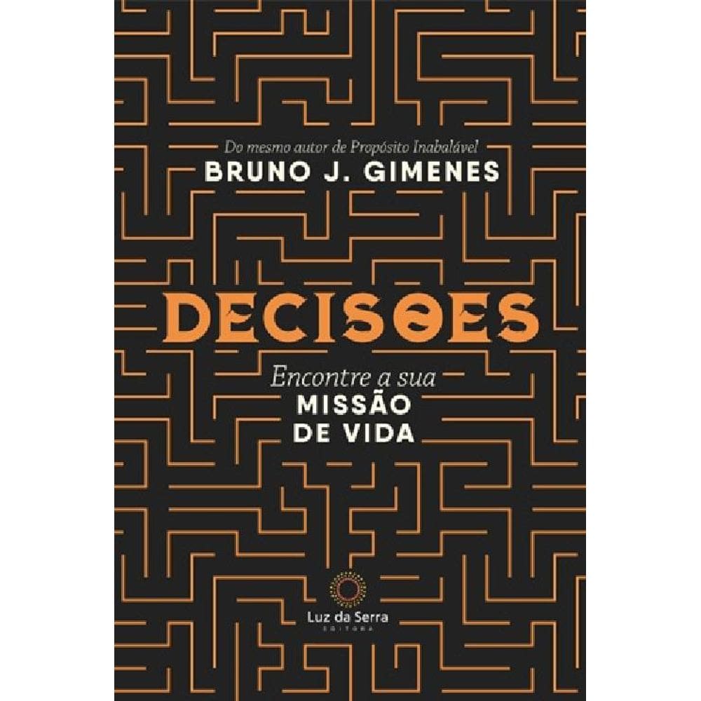 Livro Decisões - Encontre A Sua Missão De Vida
