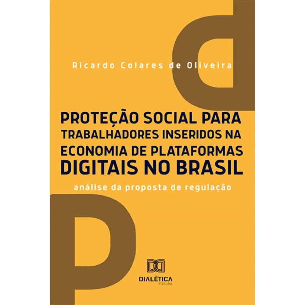 Proteção social para trabalhadores inseridos na economia de plataformas digitais no Brasil