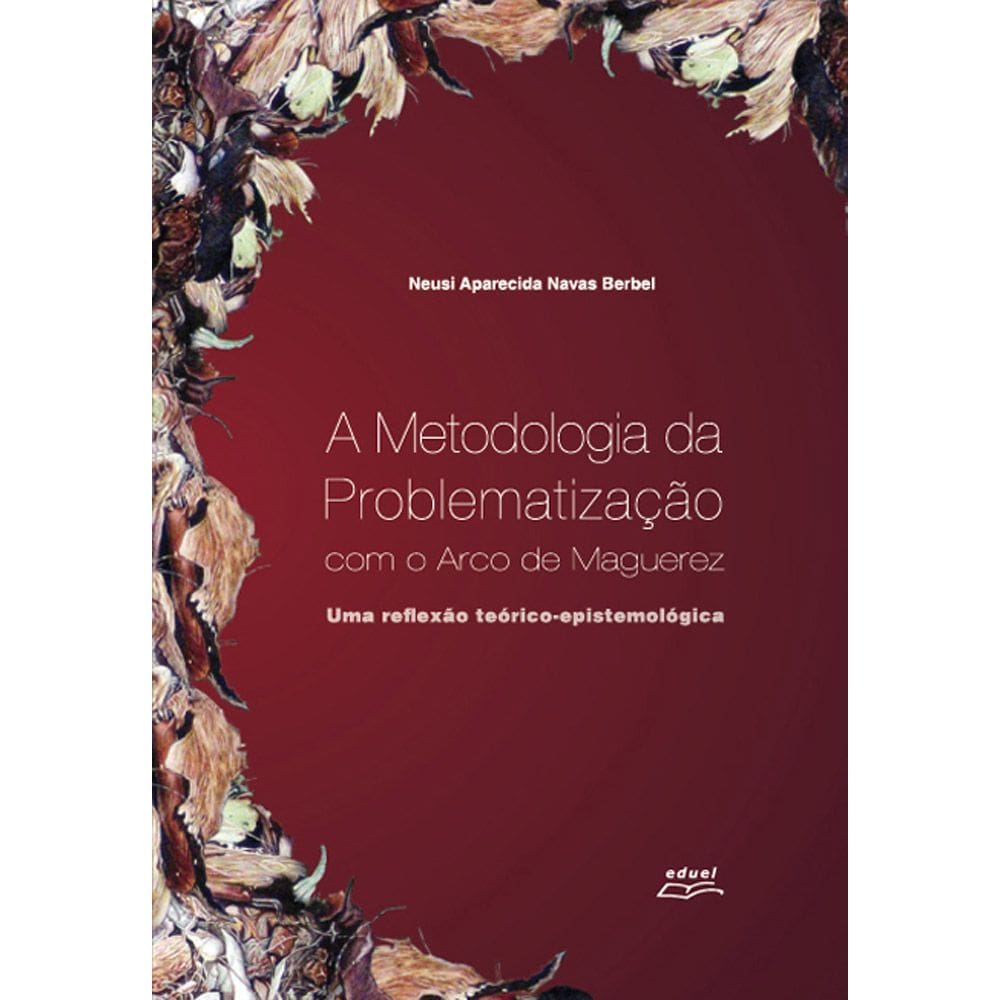 Livro A metodologia da problematização com o Arco...