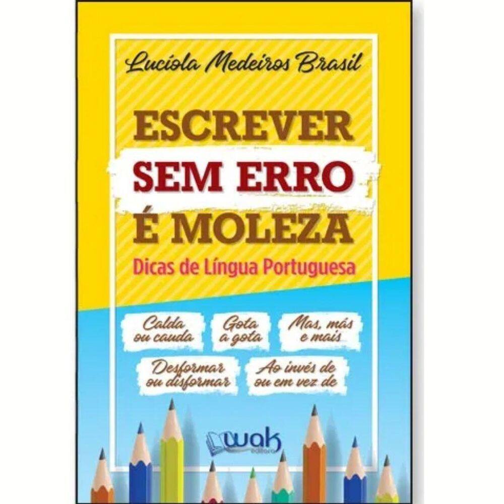 Livro Escrever Sem Erro É Moleza Dicas De Língua Portuguesa