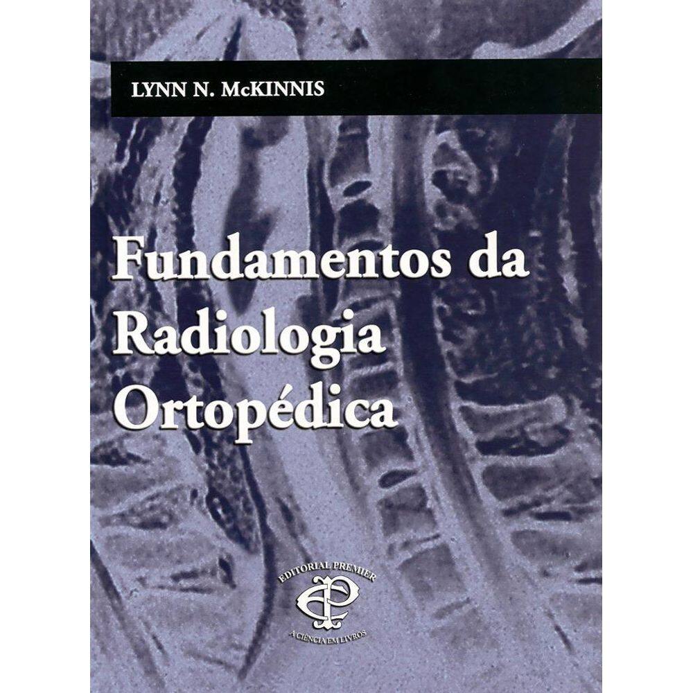 Livro Fundamentos Da Radiologia Ortopédica