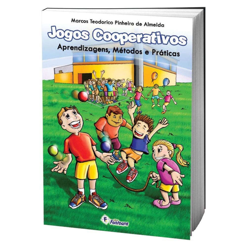 Livro Jogos cooperativos - aprendizagens, métodos e práticas